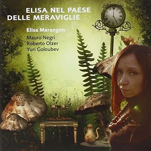 Cover for Elisa Marangon · Elisa Nel Paese Delle Meraviglie (CD) (2015)