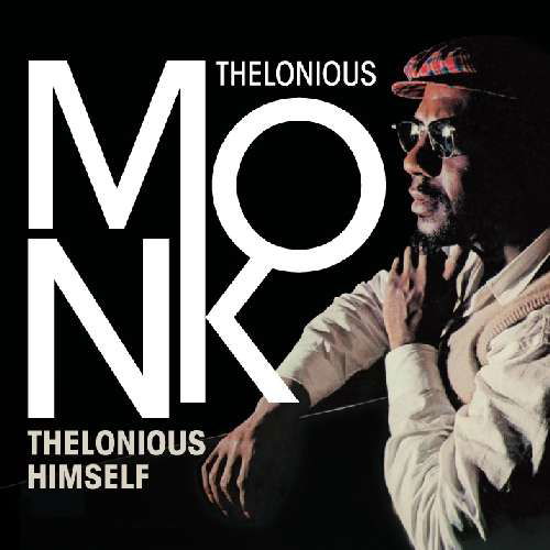 Thelonious Himself - Thelonious Monk - Musiikki - POLL WINNERS RECORDS - 8436028691579 - maanantai 1. maaliskuuta 2010