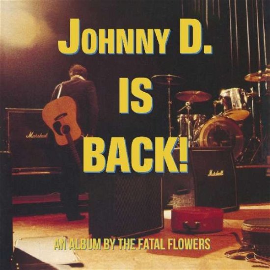 Cover for Fatal Flowers · Johnny D. is Back! (CD) (2020)
