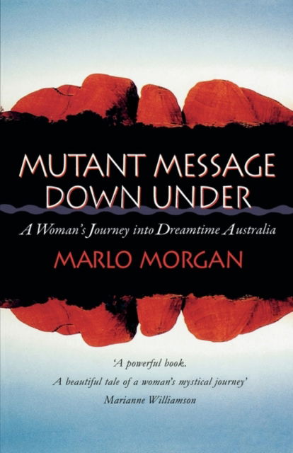 Cover for Marlo Morgan · Mutant Message Down Under: A Woman's Journey into Dreamtime Australia (Paperback Book) (2009)