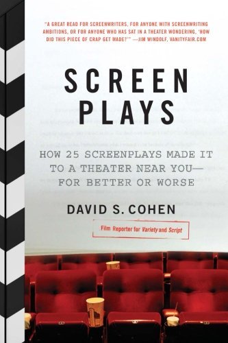 Cover for David S. Cohen · Screen Plays: How 25 Screenplays Made It to a Theater Near You--for Better or Worse (Paperback Book) [Reprint edition] (2009)