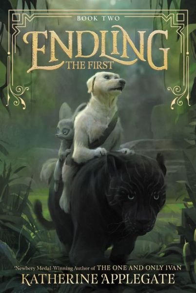 Endling #2: The First - Endling - Katherine Applegate - Bøger - HarperCollins - 9780062335579 - 7. april 2020