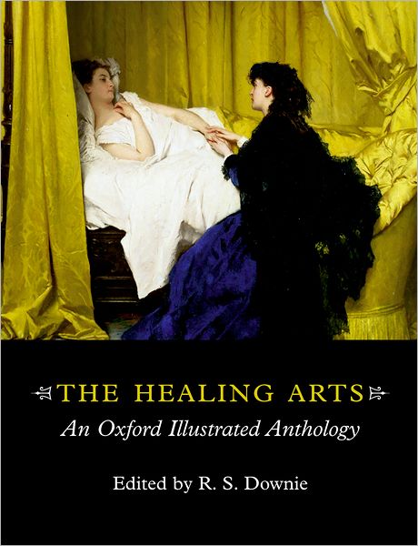 Cover for Downie · The Healing Arts: An Oxford Illustrated Anthology (Pocketbok) (2000)