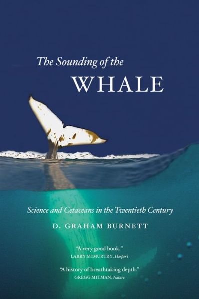 Cover for D. Graham Burnett · The Sounding of the Whale: Science and Cetaceans in the Twentieth Century (Paperback Book) (2013)