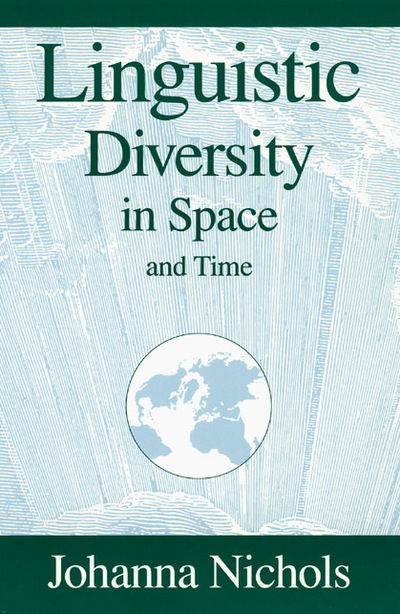 Cover for Johanna Nichols · Linguistic Diversity in Space and Time (Taschenbuch) [New edition] (1999)