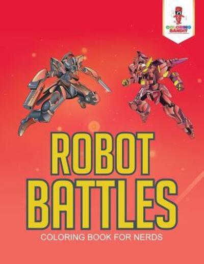 Cover for Coloring Bandit · Robot Battles (Paperback Book) (2017)