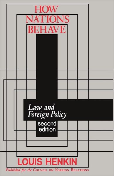 Cover for Louis Henkin · How Nations Behave: Law and Foreign Policy (Paperback Book) [2 Rev edition] (1979)