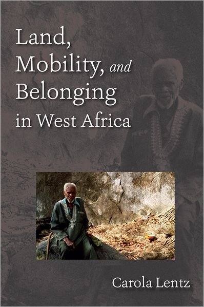 Cover for Carola Lentz · Land, Mobility, and Belonging in West Africa (Paperback Book) (2013)