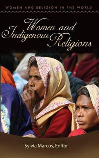 Cover for Sylvia Marcos · Women and Indigenous Religions (Hardcover Book) (2010)