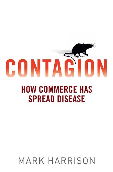 Cover for Mark Harrison · Contagion: How Commerce Has Spread Disease (Inbunden Bok) (2013)