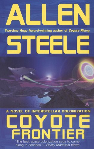 Cover for Allen Steele · Coyote Frontier (Paperback Book) [Reprint edition] (2006)