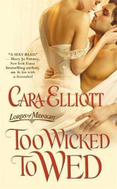 Cover for Cara Elliott · Too Wicked To Wed: Number 1 in series - Lords of Midnight (Paperback Book) (2011)