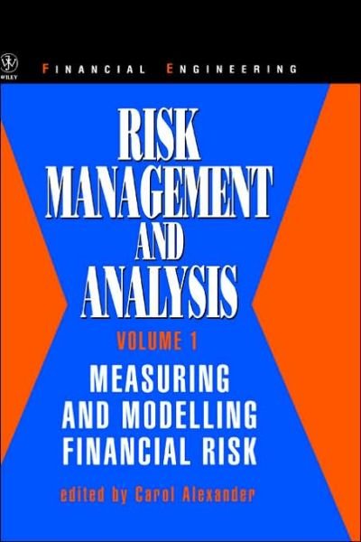 Cover for C Alexander · Risk Management and Analysis, Measuring and Modelling Financial Risk - Risk Management and Analysis (Hardcover bog) [Volume 1 edition] (1998)