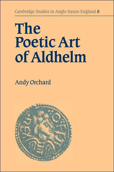 Cover for Andy Orchard · The Poetic Art of Aldhelm - Cambridge Studies in Anglo-Saxon England (Taschenbuch) (2006)