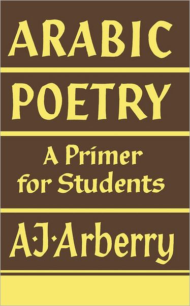 Cover for A. J. Arberry · Arabic Poetry: A Primer for Students (Paperback Book) (1965)