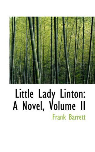 Cover for Frank Barrett · Little Lady Linton: a Novel, Volume II (Hardcover Book) (2008)