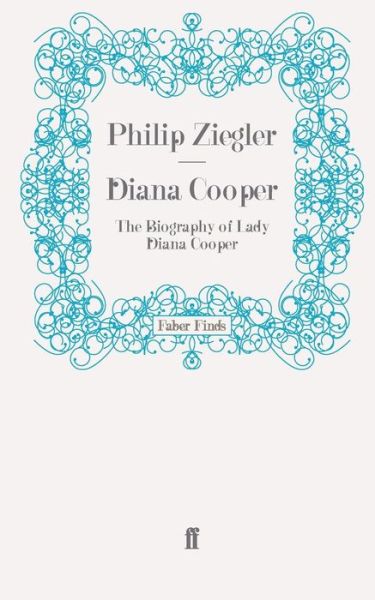 Cover for Philip Ziegler · Diana Cooper: The Biography of Lady Diana Cooper (Paperback Book) [Main edition] (2011)