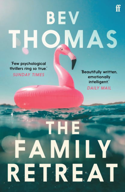 Cover for Bev Thomas · The Family Retreat: 'Few psychological thrillers ring so true.' The Sunday Times Crime Club Star Pick (Paperback Book) [Main edition] (2023)