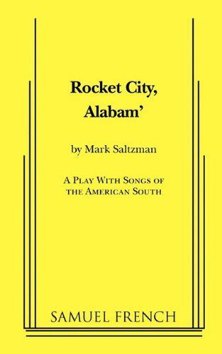 Cover for Mark Saltzman · Rocket City, Alabam' (Paperback Bog) [Samuel French a edition] (2010)