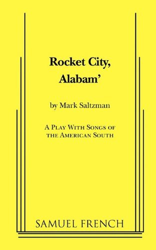 Rocket City, Alabam' - Mark Saltzman - Books - Samuel French Inc - 9780573697579 - March 11, 2010