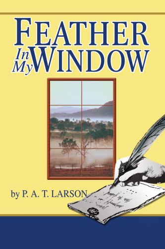 Cover for Patricia Larson · Feather in My Window (Paperback Book) (2003)