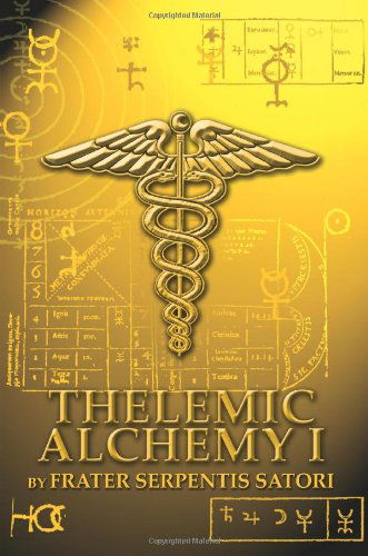 Cover for Frater Satori · Thelemic Alchemy I (Paperback Book) (2004)