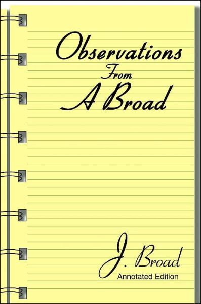 Cover for J. Broad · Observations from a Broad: Annotated Edition (Paperback Book) (2004)