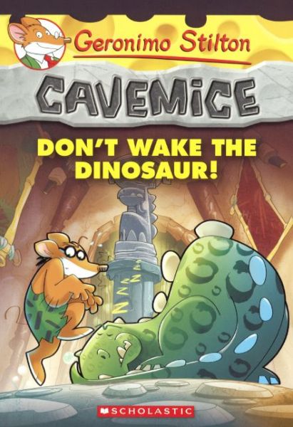 Cover for Geronimo Stilton · Don't Wake the Dinosaur! (Geronimo Stilton: Cavemice) (Hardcover Book) (2014)