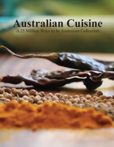 Cover for 1000 Tales · Australian Cuisine - A 25 Million Ways to be Australian Collection (Softcover) (Paperback Book) (2021)