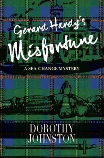 Cover for Dorothy Johnston · Gerard Hardy's Misfortune : A sea-change mystery (Paperback Book) (2019)