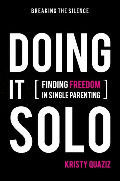 Doing It Solo - Kristy Quaziz - Książki - Initiate Media Pty Ltd - 9780648458579 - 12 września 2019