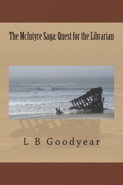 Cover for L B Goodyear · The McIntyre Saga (Paperback Bog) (2015)