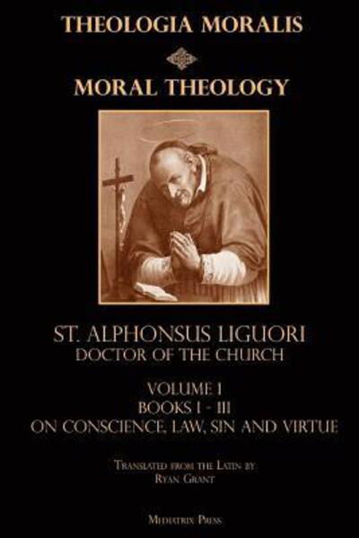 Moral Theology - Ryan Grant - Książki -  - 9780692864579 - 30 marca 2017