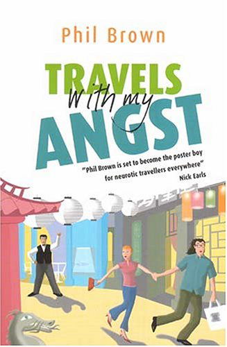 Cover for Phil Brown · Travels with My Angst (Paperback Book) (2004)