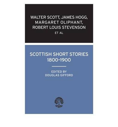 Scottish Short Stories, 1800-1900 - Calder Collection - Gifford Douglas - Livres - Alma Books Ltd - 9780714506579 - 1 mars 2010