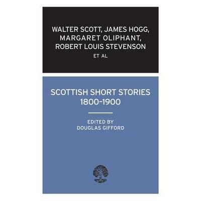 Scottish Short Stories, 1800-1900 - Calder Collection - Gifford Douglas - Books - Alma Books Ltd - 9780714506579 - March 1, 2010
