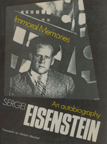 Cover for Sergei Eisenstein · Immoral Memories: An Autobiography (Paperback Book) (2014)