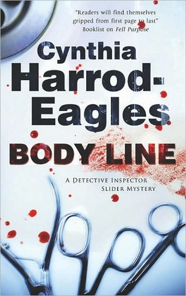 Cover for Cynthia Harrod-Eagles · Body Line - A Detective Inspector Slider Mystery (Hardcover Book) [Main edition] (2010)