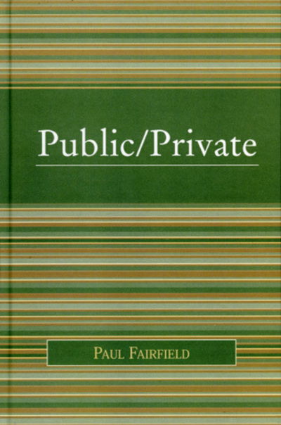 Cover for Paul Fairfield · Public / Private (Hardcover Book) (2005)