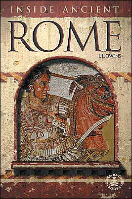 Cover for L. L. Owens · Inside Ancient Rome (Cover-to-cover Chapter Books: Ancient Civilizations) (Hardcover Book) (2001)