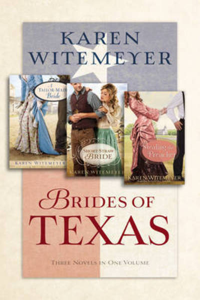 Cover for Karen Witemeyer · Brides of Texas  3 in 1 (N/A) [In 1 Ed. edition] (2015)