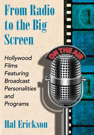 Cover for Hal Erickson · From Radio to the Big Screen: Hollywood Films Featuring Broadcast Personalities and Programs (Paperback Book) (2014)