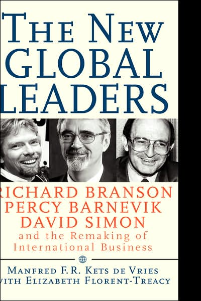 Cover for Manfred F. R. Kets de Vries · The New Global Leaders: Richard Branson, Percy Barnevik, David Simon and the Remaking of International Business - Jossey-Bass Leadership Series (Hardcover Book) (1999)