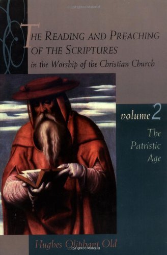 Cover for Hughes Oliphant Old · The Reading and Preaching of the Scriptures in the Worship of the Christian Church, Volume 2: the Patristic Age (Paperback Book) (1998)