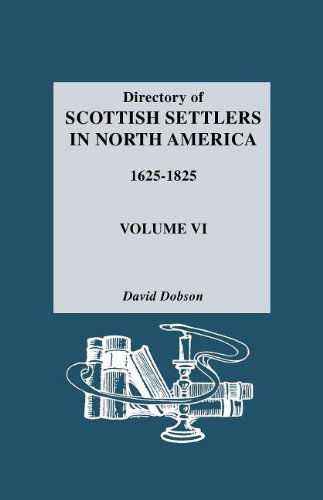 Cover for David Dobson · Directory of Scottish Settlers in North America, 1625-1825 Vol. Vi (Paperback Book) (2011)