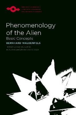 Cover for Bernhard Waldenfels · Phenomenology of the Alien - Studies in Phenomenology and Existential Philosophy (Paperback Bog) (2011)