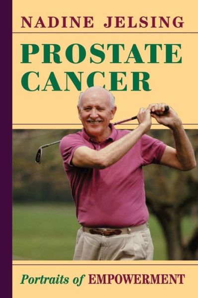 Cover for Nadine Jelsing · Prostate Cancer: Portraits Of Empowerment (Paperback Book) (1999)