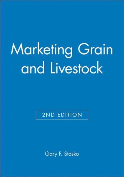 Cover for Stasko, Gary F. (Instructor of Economics and Finance, Des Moines Area Community College) · Marketing Grain and Livestock (Hardcover Book) (2003)