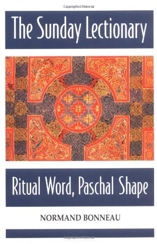 The Sunday Lectionary: Ritual Word, Paschal Shape - Normand Bonneau - Bücher - Liturgical Press - 9780814624579 - 1998