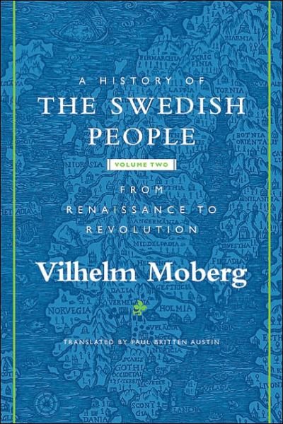 Cover for Vilhelm Moberg · A History of the Swedish People: Volume II: From Renaissance to Revolution (Paperback Bog) (2005)